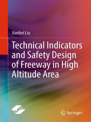 cover image of Technical Indicators and Safety Design of Freeway in High Altitude Area